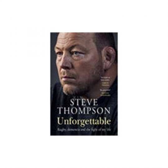 Unforgettable Rugby - Steve Thompson