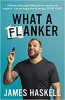 What A Flanker - James Haskell